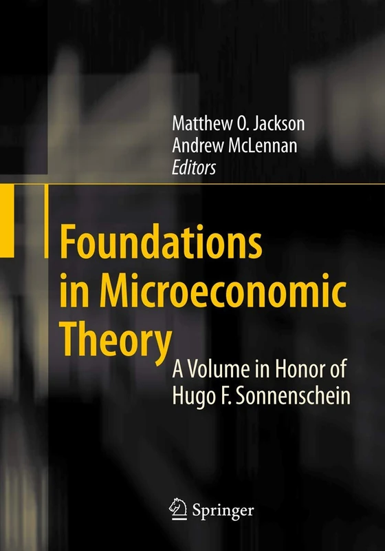Springer - Foundations in Microeconomic Theory - Hugo Sonnenschein