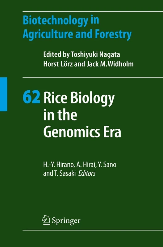 Rice Biology in the Genomics Era: 62 (Biotechnology in Agriculture and Forestry, 62)