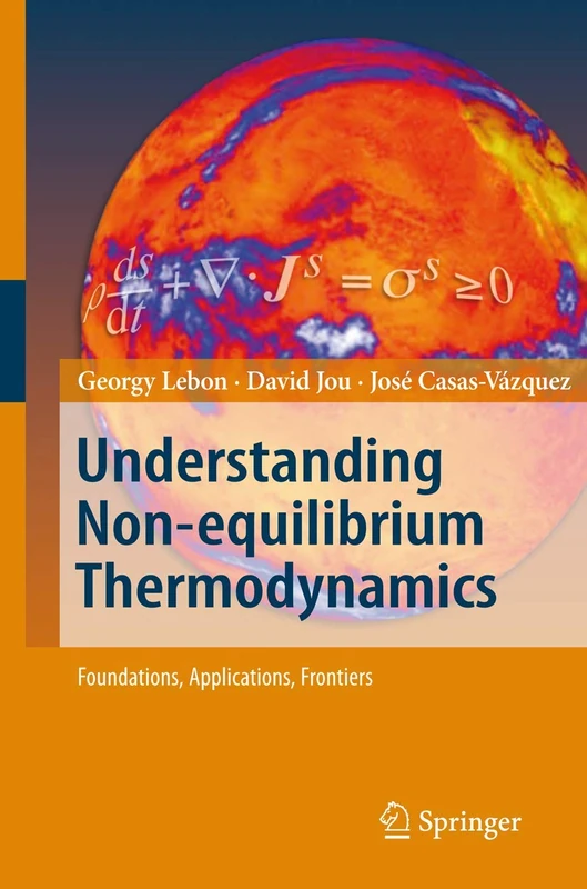 Understanding Non-equilibrium Thermodynamics: Foundations, Applications, Frontiers