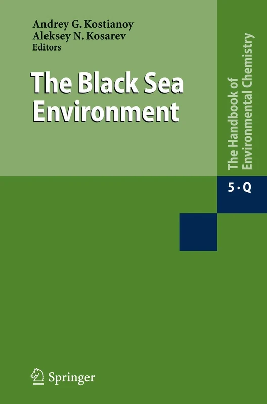 The Black Sea Environment: 5 / 5Q (The Handbook of Environmental Chemistry, 5 / 5Q)