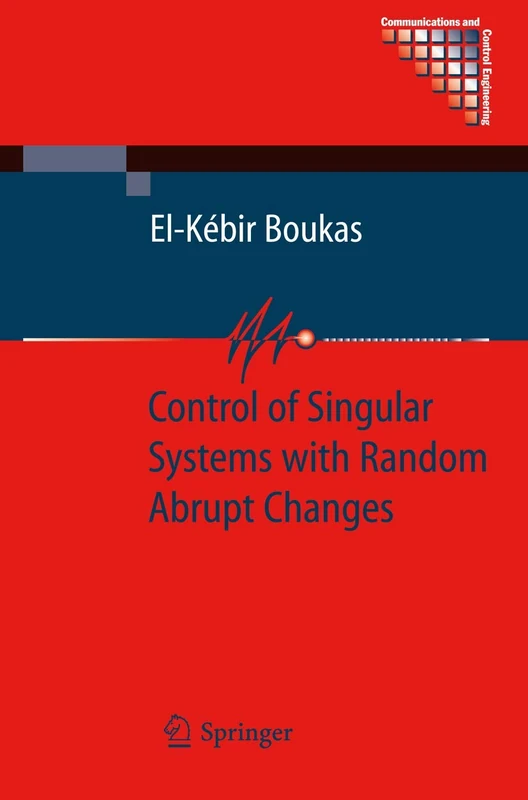 Control of Singular Systems with Random Abrupt Changes (Communications and Control Engineering)