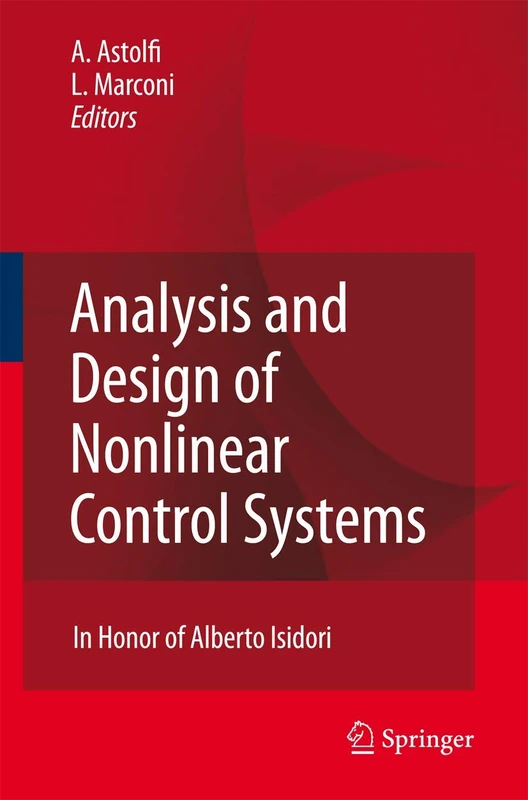 Analysis and Design of Nonlinear Control Systems: In Honor of Alberto Isidori