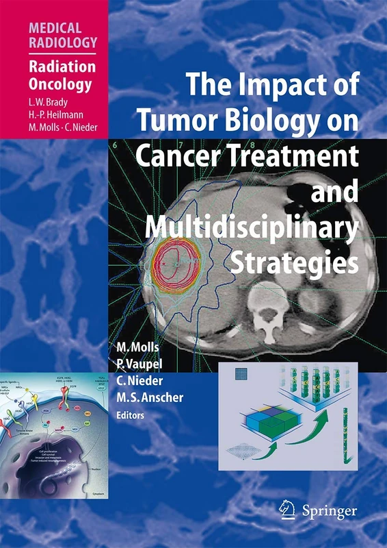 The Impact of Tumor Biology on Cancer Treatment and Multidisciplinary Strategies (Medical Radiology)
