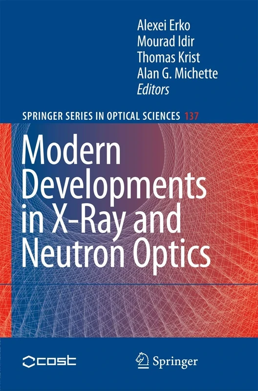 Modern Developments in X-Ray and Neutron Optics: 137 (Springer Series in Optical Sciences, 137)