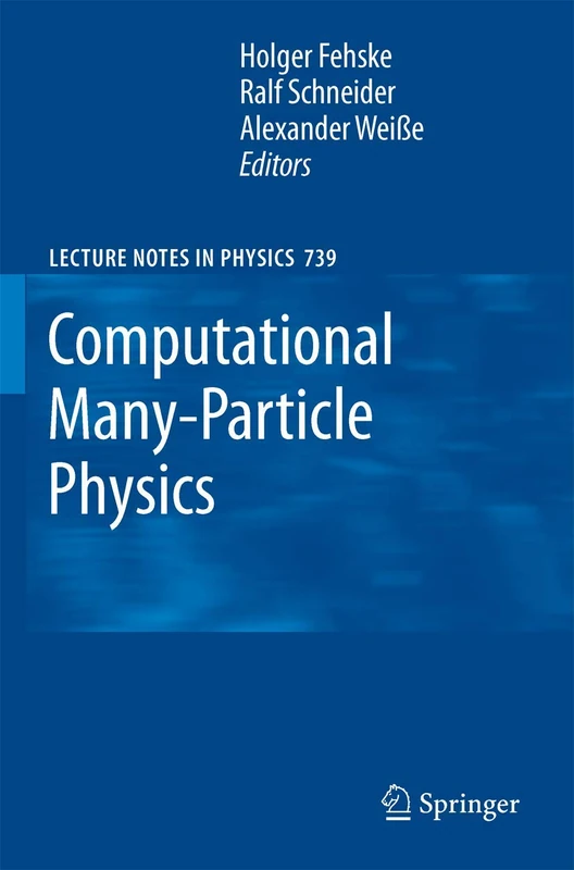 Computational Many-Particle Physics: 739 (Lecture Notes in Physics, 739) - Image 1