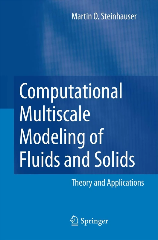 Computational Multiscale Modeling of Fluids and Solids: Theory and Applications