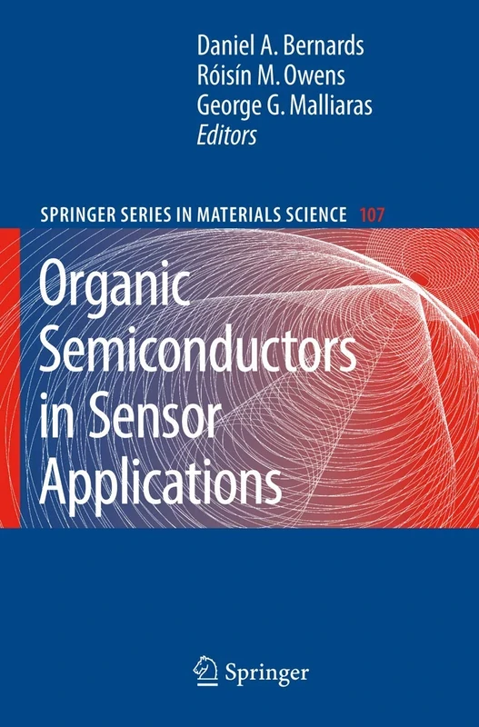 Organic Semiconductors in Sensor Applications: 107 (Springer Series in Materials Science, 107)