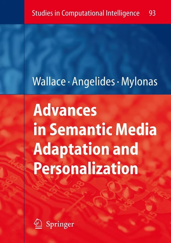Advances in Semantic Media Adaptation and Personalization: 93 (Studies in Computational Intelligence, 93) - Image 1
