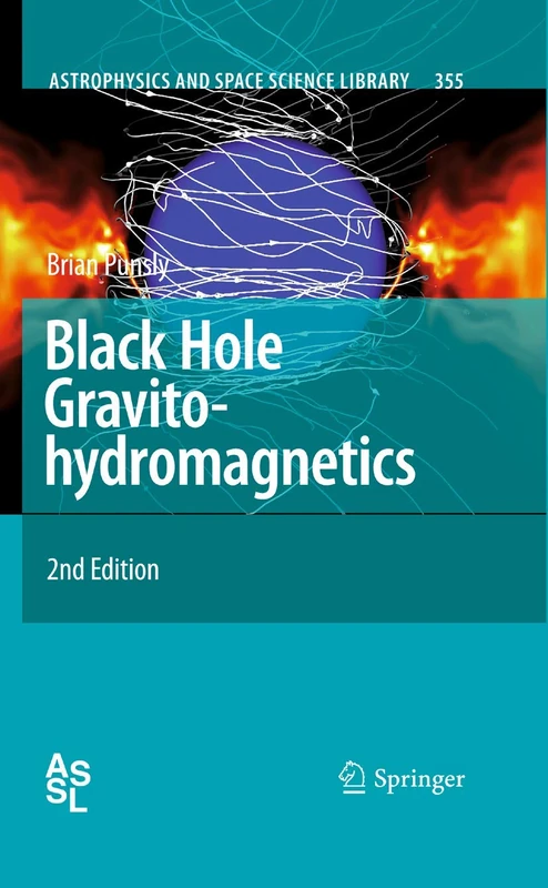 Springer Black Hole Gravitohydromagnetics: 355 Book