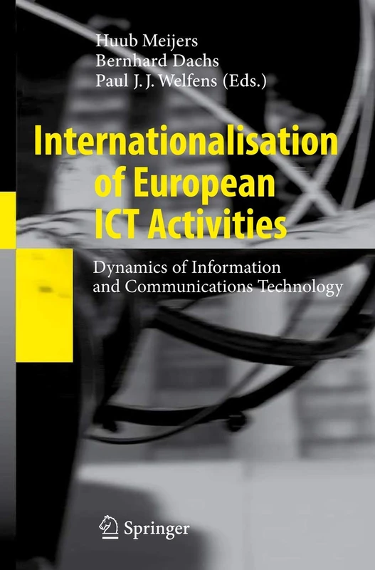 Internationalisation of European ICT Activities: Dynamics of Information and Communications Technology