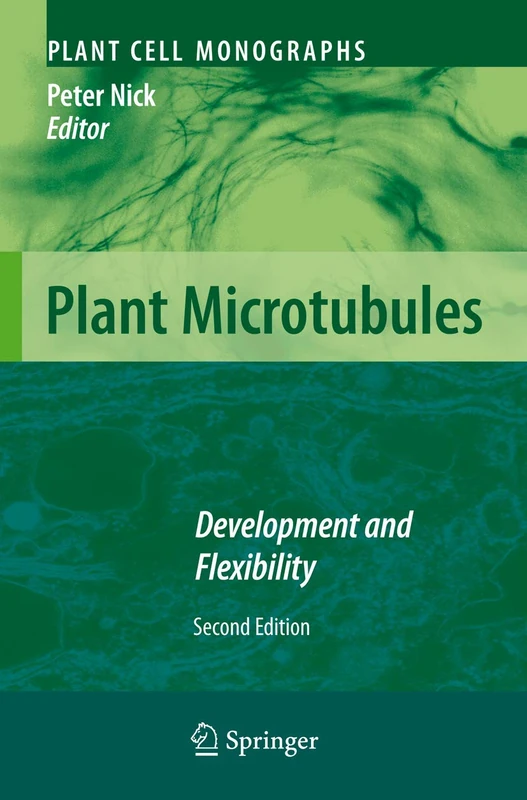 Plant Microtubules: Development and Flexibility: 11 (Plant Cell Monographs, 11)