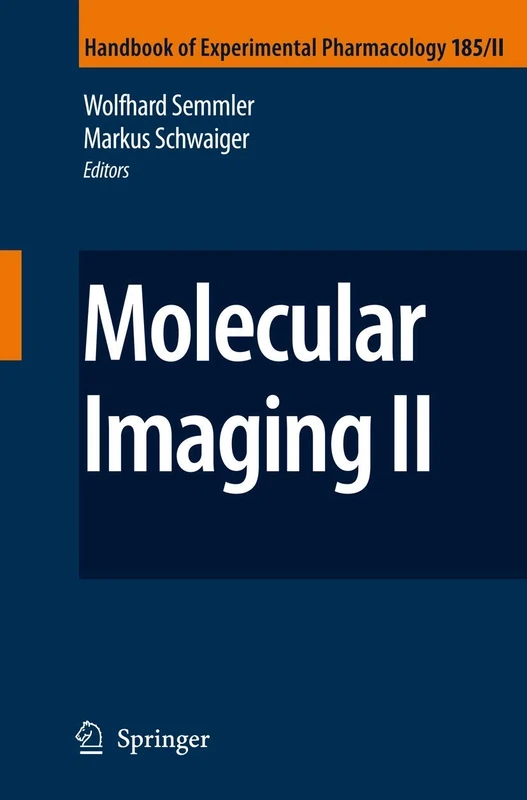 Molecular Imaging II: 185/2 (Handbook of Experimental Pharmacology, 185/2)