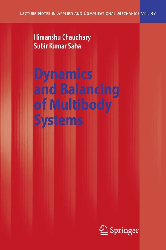 Dynamics and Balancing of Multibody Systems: 37 (Lecture Notes in Applied and Computational Mechanics, 37) - Image 1