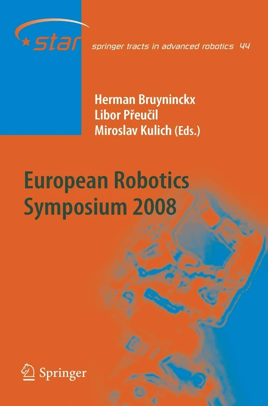European Robotics Symposium 2008: 44 (Springer Tracts in Advanced Robotics, 44)