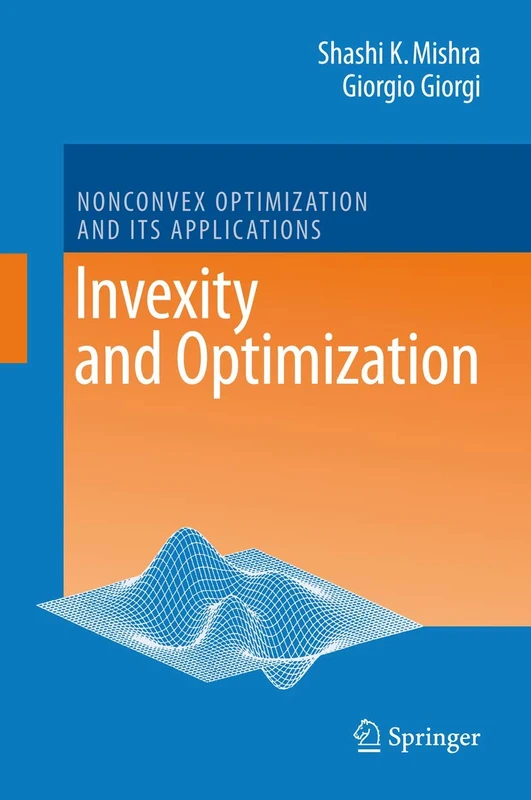 Invexity and Optimization: 88 (Nonconvex Optimization and Its Applications, 88)