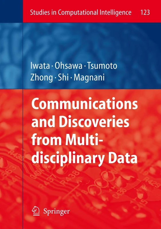 Communications and Discoveries from Multidisciplinary Data: 123 (Studies in Computational Intelligence, 123)