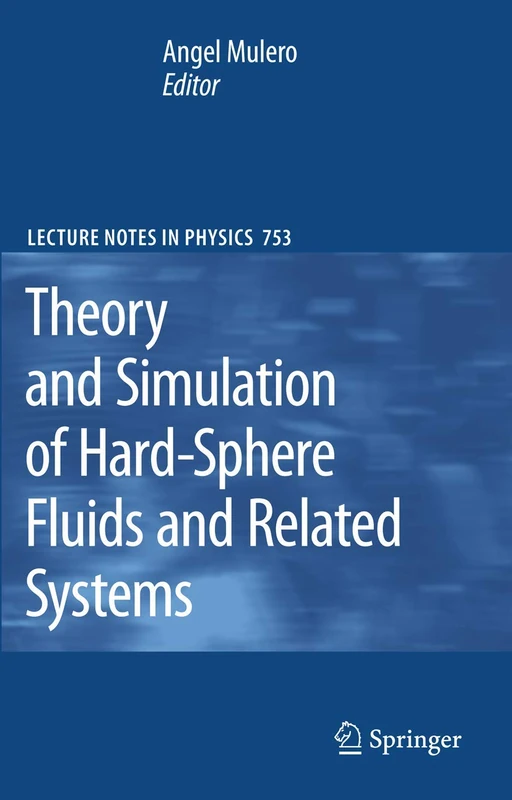 Theory and Simulation of Hard-Sphere Fluids and Related Systems: 753 (Lecture Notes in Physics, 753)