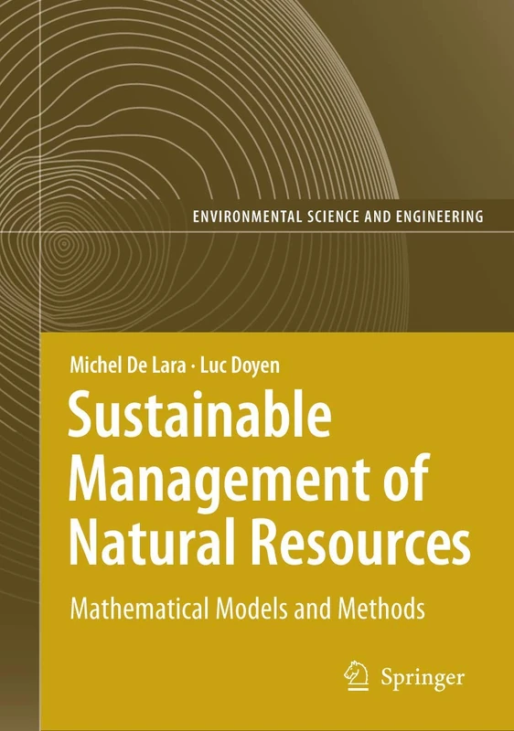 Sustainable Management of Natural Resources: Mathematical Models and Methods (Environmental Science and Engineering)