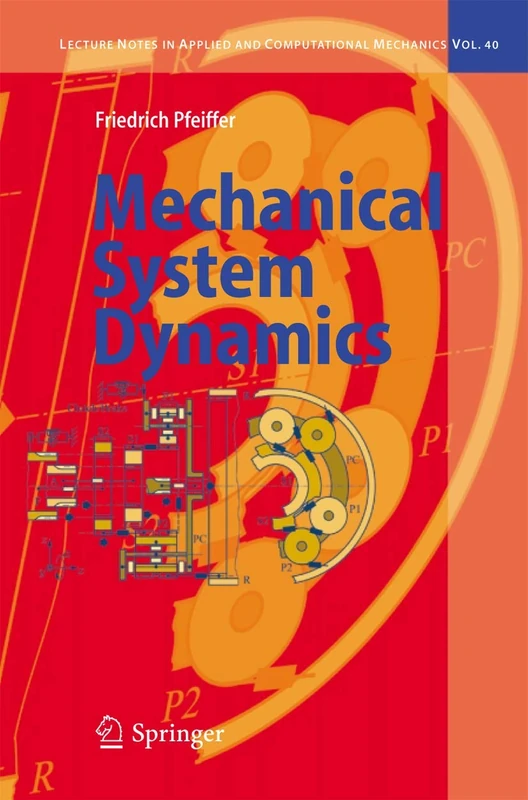 Mechanical System Dynamics: 40 (Lecture Notes in Applied and Computational Mechanics, 40) - Image 1