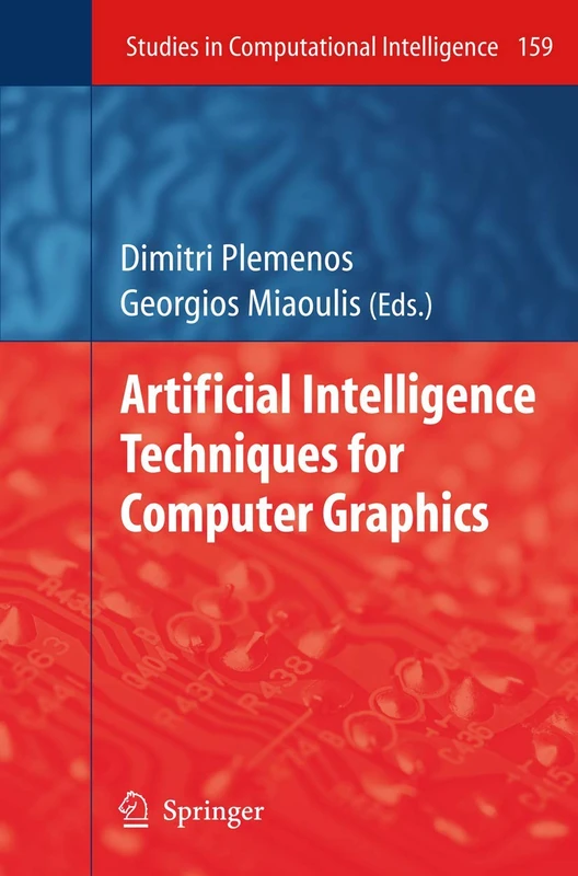 Artificial Intelligence Techniques for Computer Graphics: 159 (Studies in Computational Intelligence, 159)
