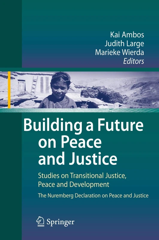 Building a Future on Peace and Justice: Studies on Transitional Justice, Peace and Development The Nuremberg Declaration on Peace and Justice - Image 1