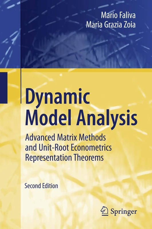 Dynamic Model Analysis: Advanced Matrix Methods and Unit-Root Econometrics Representation Theorems