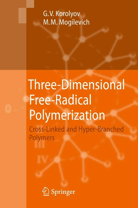 Three-Dimensional Free-Radical Polymerization: Cross-Linked and Hyper-Branched Polymers - Image 1