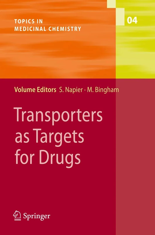 Transporters as Targets for Drugs: 4 (Topics in Medicinal Chemistry, 4)