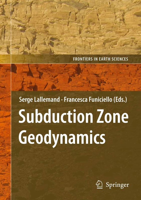 Subduction Zone Geodynamics (Frontiers in Earth Sciences)