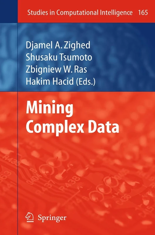 Mining Complex Data: 165 (Studies in Computational Intelligence, 165)