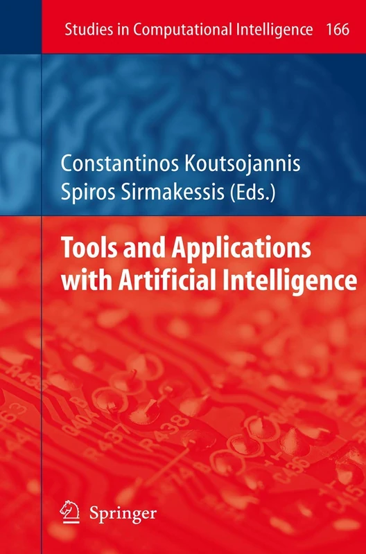 Tools and Applications with Artificial Intelligence: 166 (Studies in Computational Intelligence, 166)
