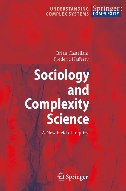 Sociology and Complexity Science: A New Field of Inquiry (Understanding Complex Systems) - Image 1
