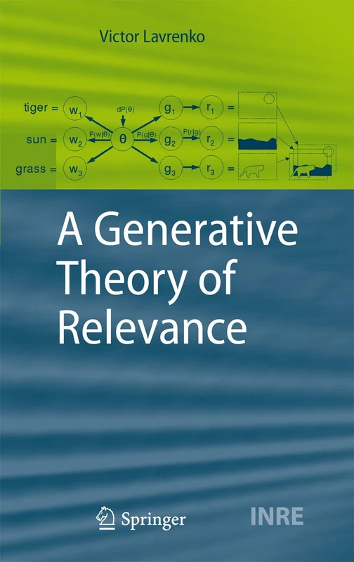 A Generative Theory of Relevance: 26 (The Information Retrieval Series, 26)