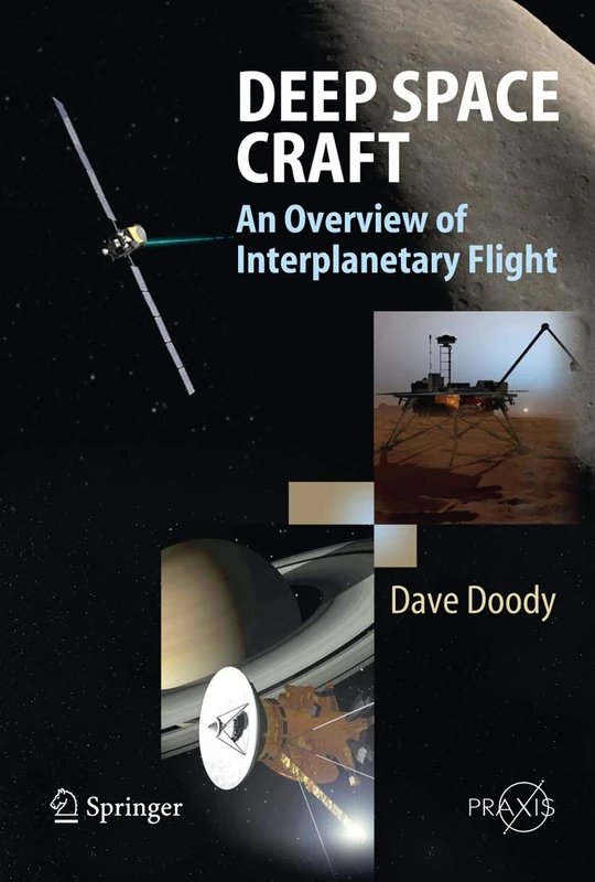 Deep Space Craft: An Overview of Interplanetary Flight (Springer Praxis Books)