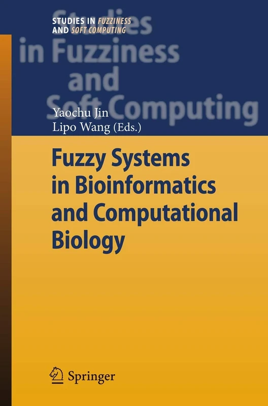 Fuzzy Systems in Bioinformatics and Computational Biology: 242 (Studies in Fuzziness and Soft Computing, 242)