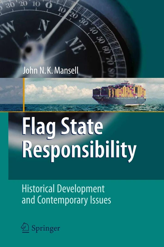 Springer - Flag State Responsibility: Historical and Contemporary
