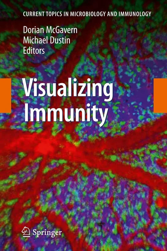 Visualizing Immunity: 334 (Current Topics in Microbiology and Immunology, 334)