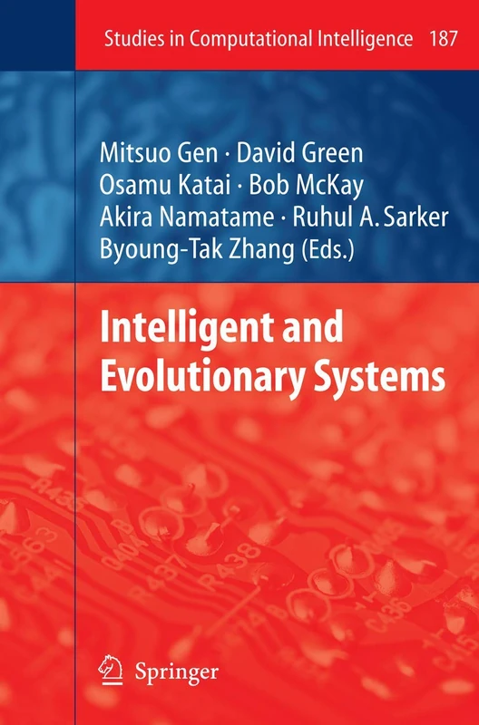 Intelligent and Evolutionary Systems: 187 (Studies in Computational Intelligence, 187)