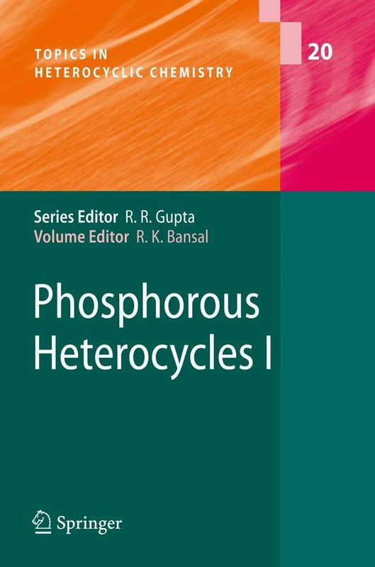 Phosphorous Heterocycles I: 20 (Topics in Heterocyclic Chemistry, 20)