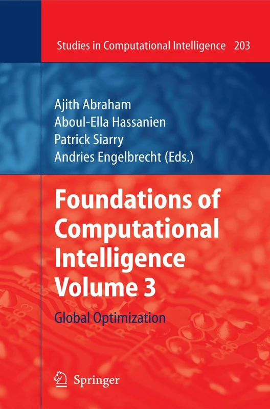 Foundations of Computational Intelligence Volume 3: Global Optimization: 203 (Studies in Computational Intelligence, 203)