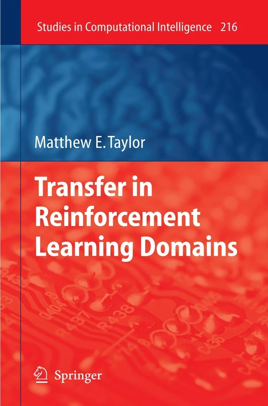 Transfer in Reinforcement Learning Domains: 216 (Studies in Computational Intelligence, 216)