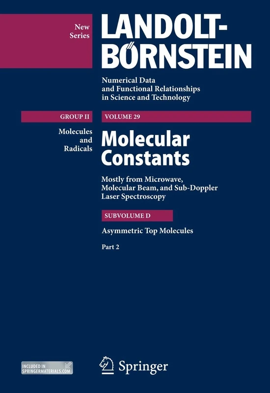 Asymmetric Top Molecules, Part 2: Subvolume D: Asymmetric Top Molecules Part 2: 29D2 (Landolt-Börnstein: Numerical Data and Functional Relationships in Science and Technology - New Series, 29D2)