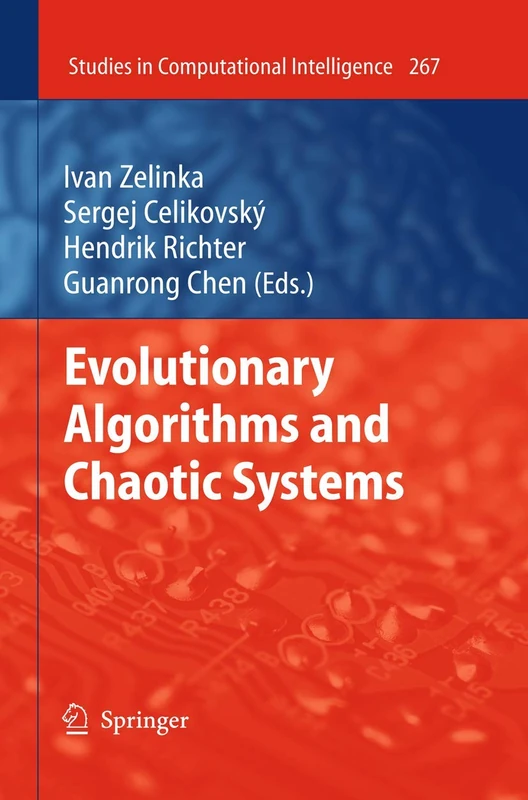 Evolutionary Algorithms and Chaotic Systems: 267 (Studies in Computational Intelligence, 267)