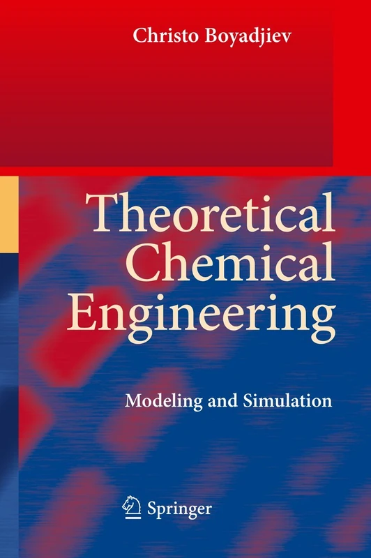Theoretical Chemical Engineering: Modeling and Simulation