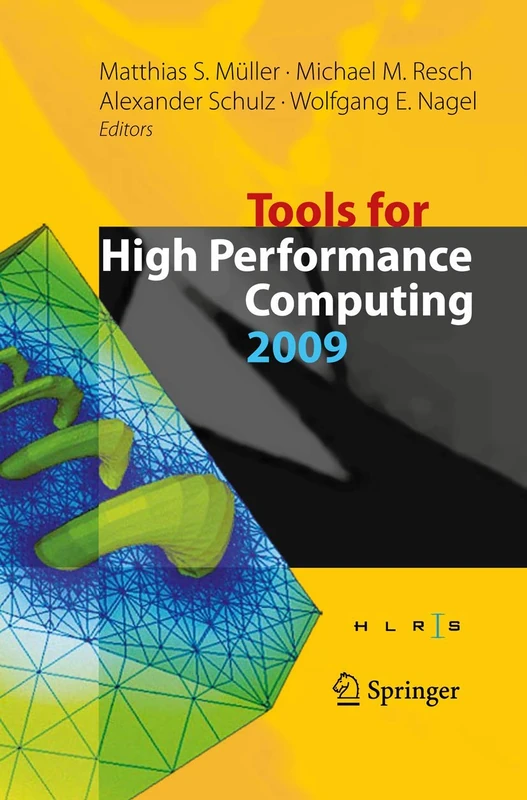 Tools for High Performance Computing 2009: Proceedings of the 3rd International Workshop on Parallel Tools for High Performance Computing, September 2009, ZIH, Dresden