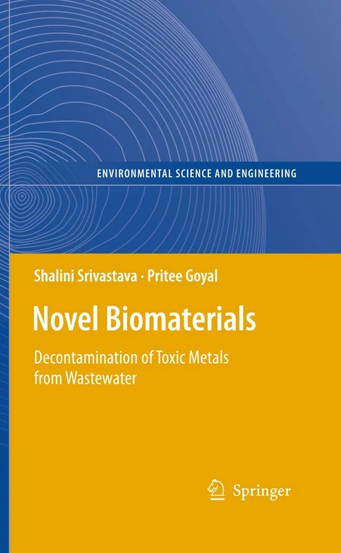 Novel Biomaterials: Decontamination of Toxic Metals from Wastewater (Environmental Science and Engineering)