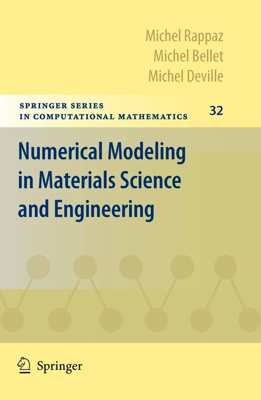 Numerical Modeling in Materials Science and Engineering: 32 (Springer Series in Computational Mathematics, 32)