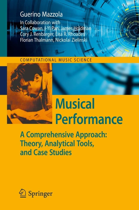 Musical Performance: A Comprehensive Approach: Theory, Analytical Tools, and Case Studies (Computational Music Science)