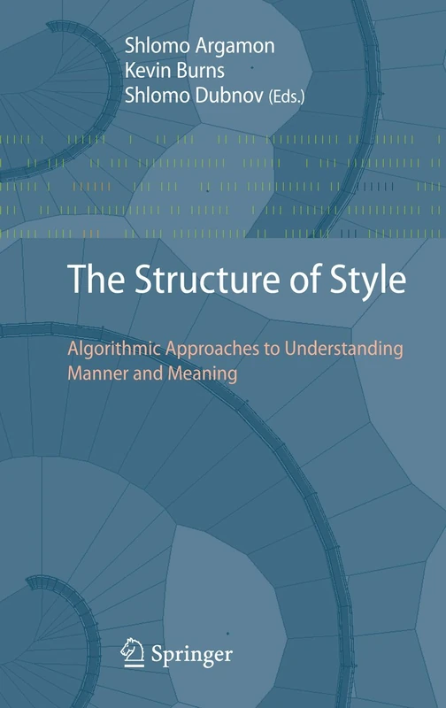 The Structure of Style: Algorithmic Approaches to Understanding Manner and Meaning - Image 1