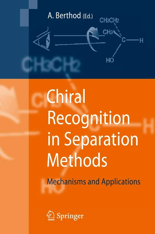 Chiral Recognition in Separation Methods: Mechanisms and Applications